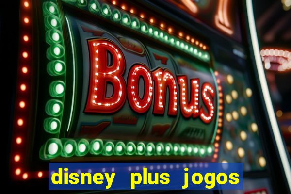 disney plus jogos de futebol