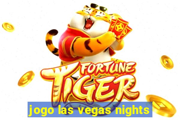 jogo las vegas nights