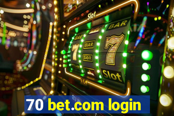 70 bet.com login