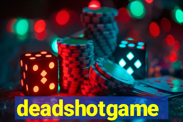 deadshotgame