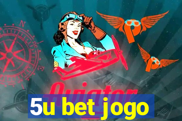 5u bet jogo