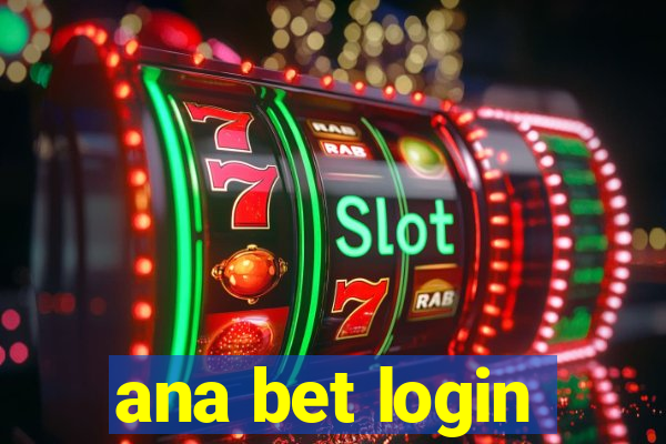 ana bet login