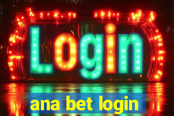 ana bet login