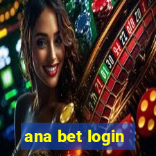 ana bet login