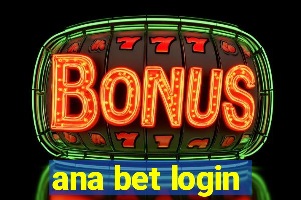 ana bet login