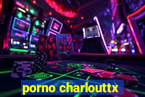 porno charlouttx