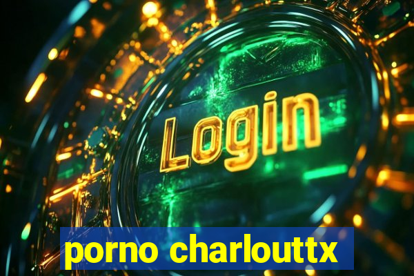 porno charlouttx