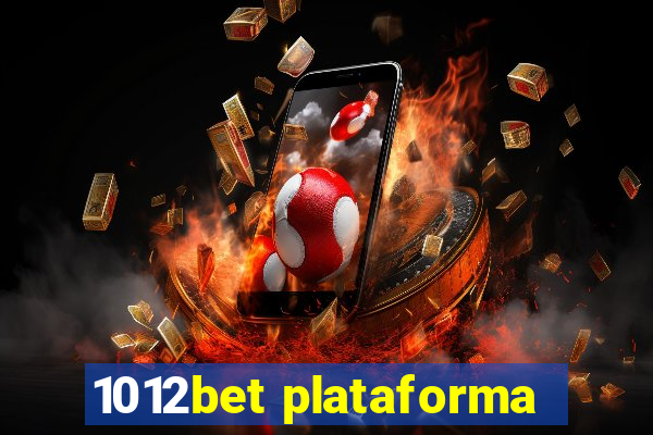 1012bet plataforma