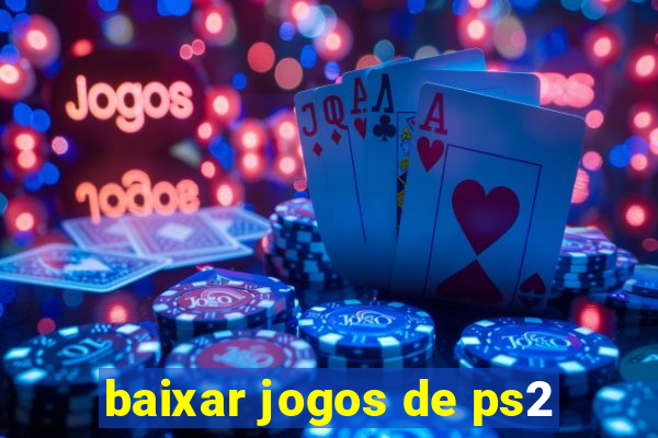 baixar jogos de ps2