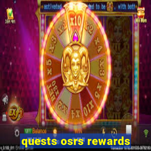 quests osrs rewards