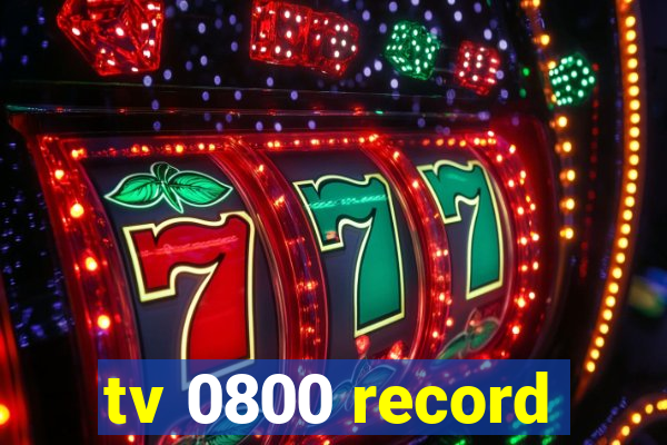 tv 0800 record