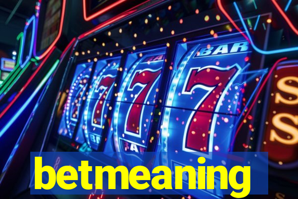 betmeaning