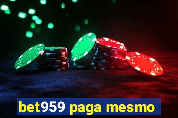 bet959 paga mesmo