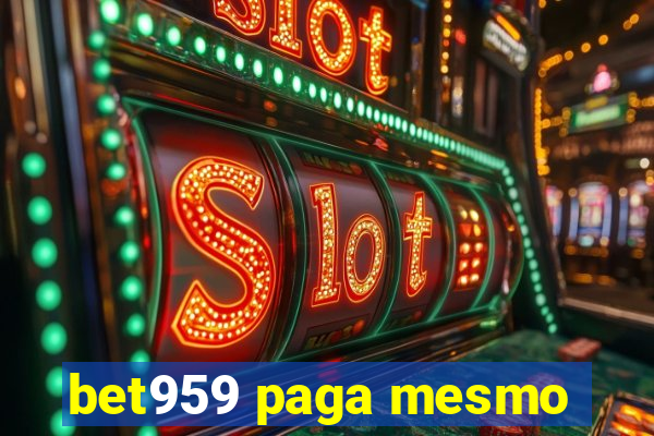 bet959 paga mesmo