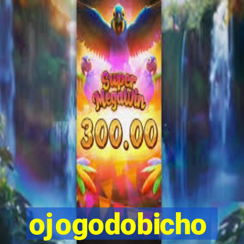 ojogodobicho