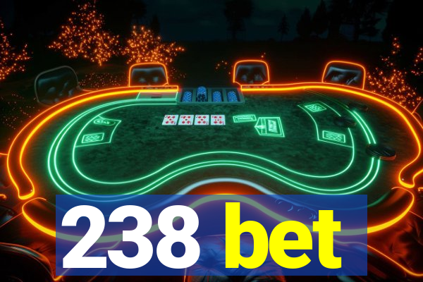 238 bet