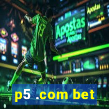 p5 .com bet