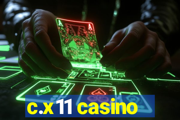 c.x11 casino