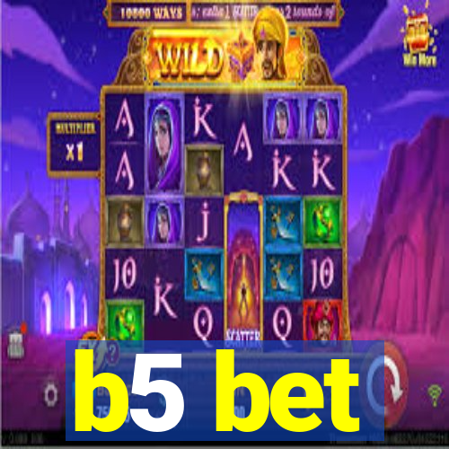 b5 bet