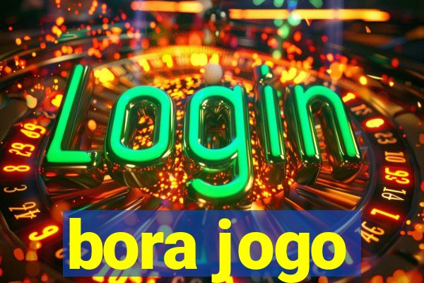 bora jogo