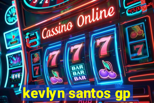 kevlyn santos gp