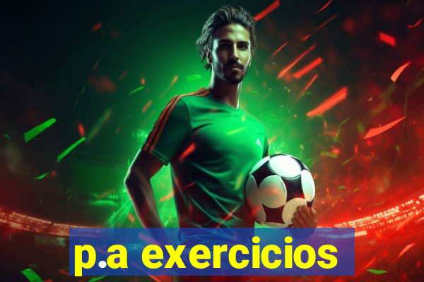 p.a exercicios