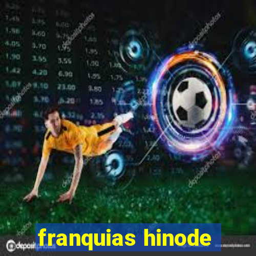 franquias hinode