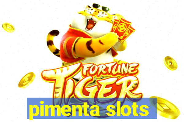 pimenta slots