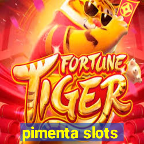 pimenta slots