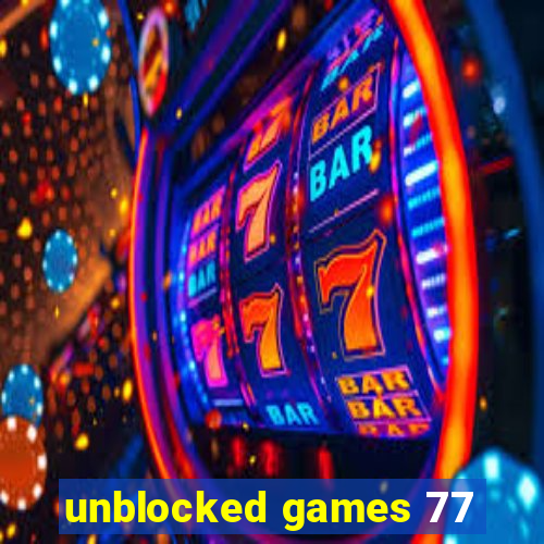 unblocked games 77