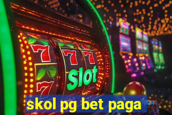 skol pg bet paga