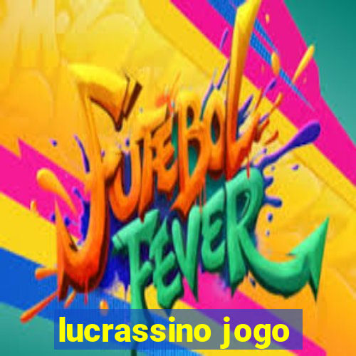 lucrassino jogo