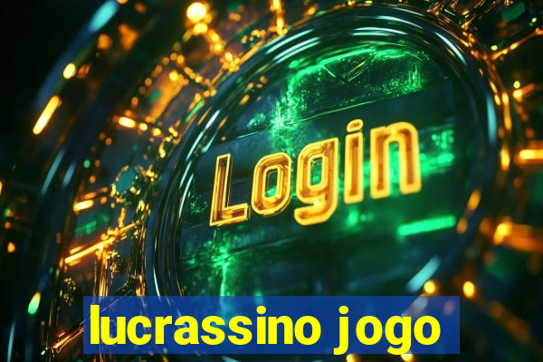 lucrassino jogo