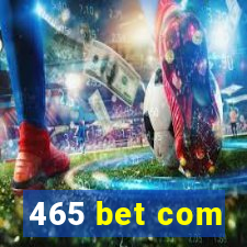 465 bet com