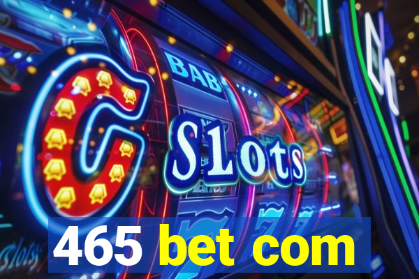 465 bet com