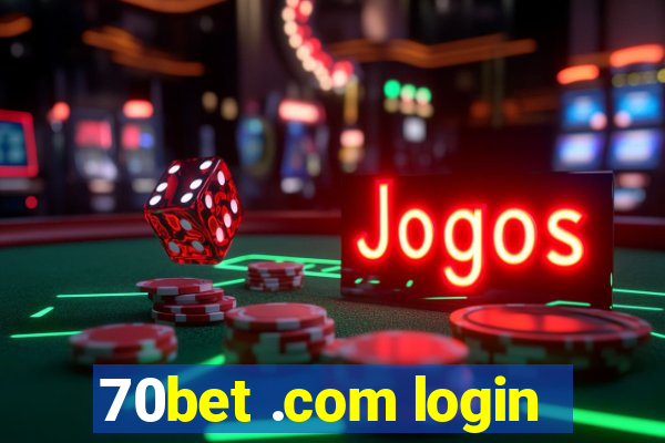 70bet .com login