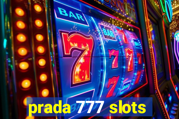 prada 777 slots