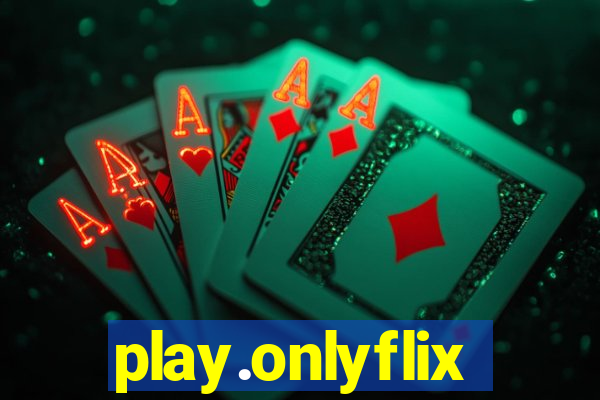 play.onlyflix