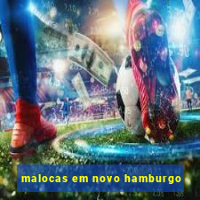 malocas em novo hamburgo