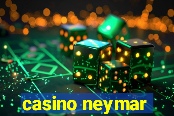 casino neymar