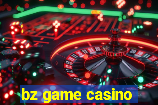 bz game casino