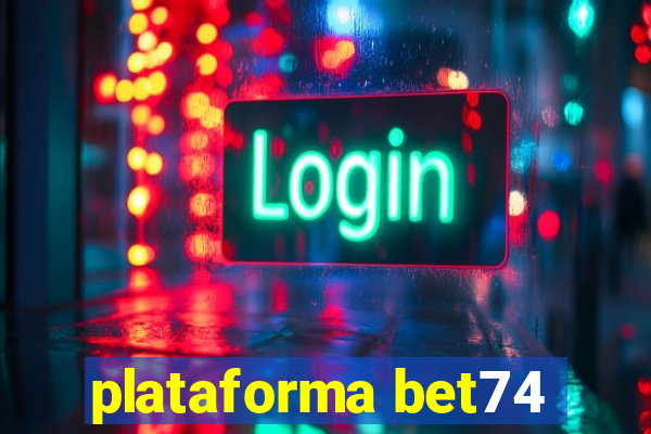 plataforma bet74