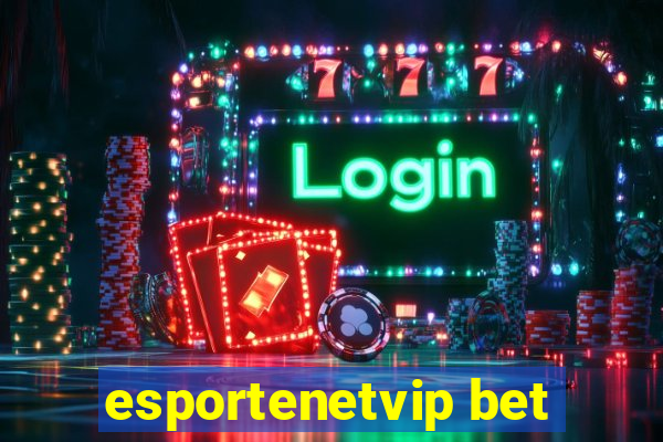 esportenetvip bet