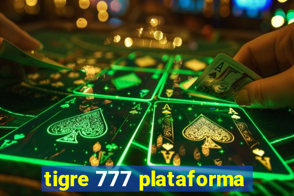 tigre 777 plataforma