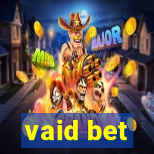 vaid bet