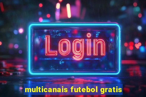 multicanais futebol gratis