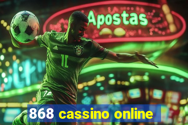 868 cassino online