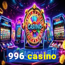 996 casino