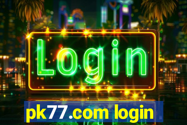 pk77.com login