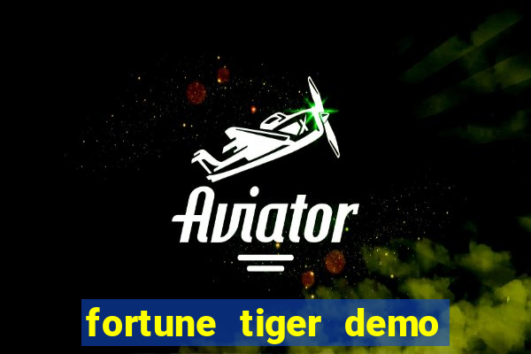 fortune tiger demo bet maxima